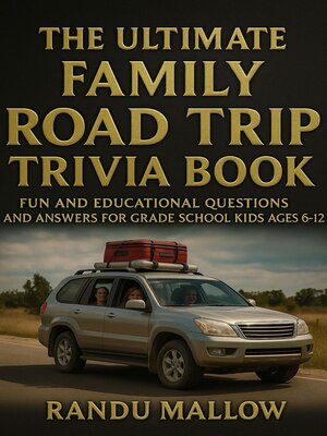 cover image of The Ultimate Family Road Trip Trivia Book